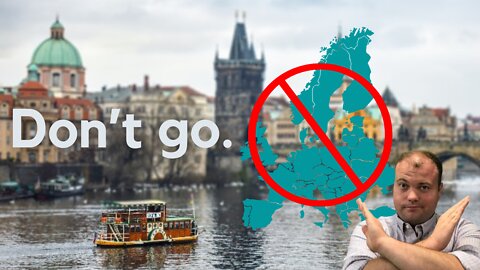 DON’T GO to Europe