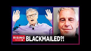 Jeffrey Epstein BLACKMAILED Bill Gates Over Extramarital Affair: Report 5-22-23 The Hill
