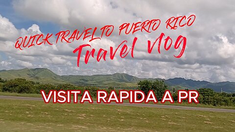 My quick trip to Puerto Rico Vlog. Mi visita rapida a PR.