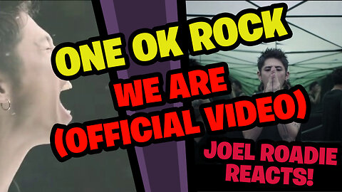 ONE OK ROCK: We Are [OFFICIAL VIDEO] - Roadie Reacts