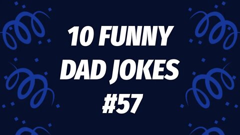 10 Funny DAD JOKES & Puns #57