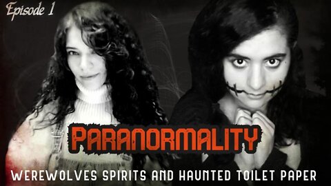 Paranormality Episode 1 ft. Miramisu (Paranomal podcast)