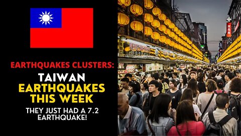 Earthquake Clusters - Taiwan Earthquakes This Week