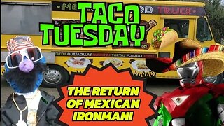 Taco Tuesday | The Return of Mexican Ironman