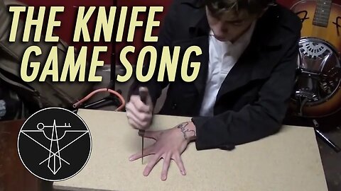 The Knife Game Song