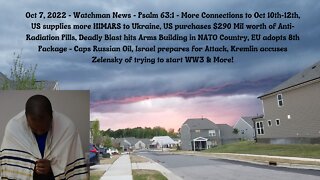 Oct 7, 2022-Watchman News-Psalm 63:1-More Connections to Oct 10-12, EU adopts 8th Package & More!