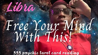 LIBRA — AWAKENING THE VOICE, FREEING THE MIND!!! PSYCHIC TAROT