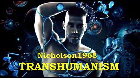 Nicholson1968: Transhumanism Host in Hell (Reloaded) [15.08.2021]