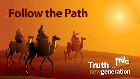 Follow the Path: Truth for a New Generation Episode 420
