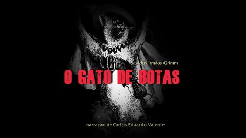 AUDIOBOOK - O GATO DE BOTAS - dos Irmãos Grimm