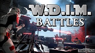 [W.D.I.M.] Looking For a Good Scrap! | SW: Battlefront (2015)