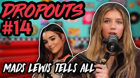 Mads Lewis on being friends with her Ex | Dropouts Podcast w/ Zach Justice & Indiana Massara | Ep.14