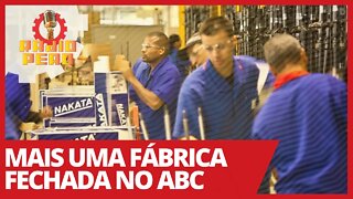 Mais uma fábrica fechada no ABC - Rádio Peão nº 125