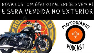 Nova 650 CRUISER Royal ENFIELD vem ai e SERÁ VENDIDA NO EXTERIOR