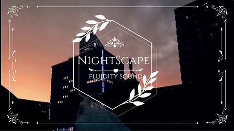 Nightscape | Deep Chill Music Mix