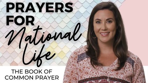 The Book of Common Prayer: Praying the "Prayers for National Life" with Whitney Meade