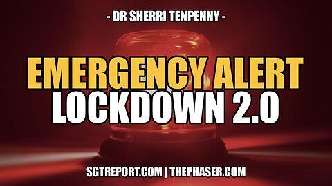 EMERGENCY ALERT: LOCKDOWN 2.0 -- DR. SHERRI TENPENNY WAKE UP PEOPLE