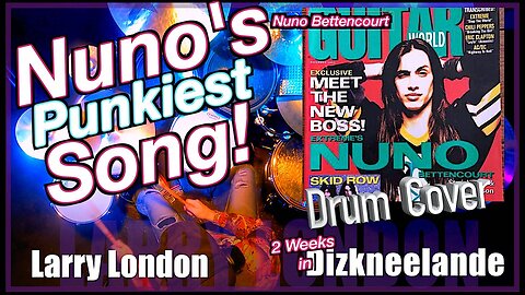 Larry London: Drum Cover - Two Weeks in Dizkneelande by Nuno Bettencourt