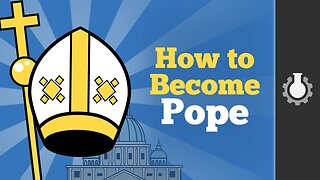 How to Become Pope