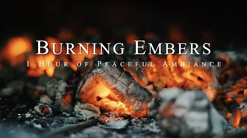 Burning Embers | Peaceful Ambient ASMR Nature Sounds | HD