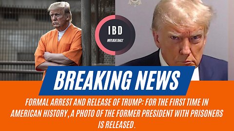 Former President Trump Arrested and Mugshot Released | I B D