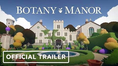 Botany Manor - Official Release Date Trailer