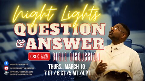 W.A.I.T. BROADCAST :: NIGHT LIGHTS Q & A BIBLE DISCUSSION