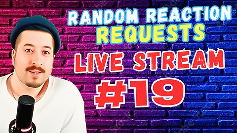 Throw In Requests In Chat - Random Reaction Requests Live #19