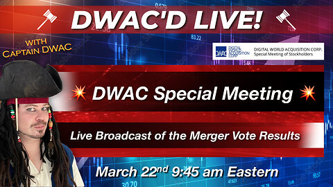 💥 DWAC Special Meeting 💥 Merger Vote Results Broadcast