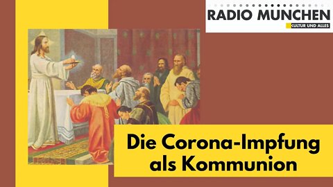 Die Corona-Impfung als Kommunion