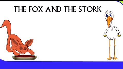 THE FOX and THE STORK STORY