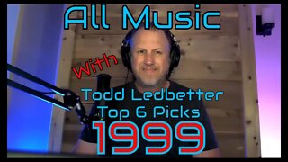 Top 6 Album Picks 1999 All Music With Todd Ledbetter