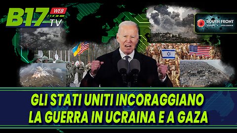 Gli Stati Uniti incoraggiano la guerra in Ucraina e a Gaza