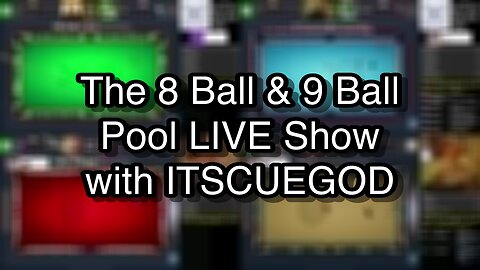 The 8 Ball & 9 Ball Pool LIVE Show with ITSCUEGOD