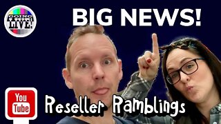 Going LIVE! Reseller Ramblings - BIG LIFE CHANGING NEWS!!