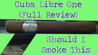 Cuba Libre One (Full Review) - Should I Smoke This