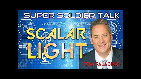 Super Soldier Talk – Tom Paladino - Scalar Light Sessions