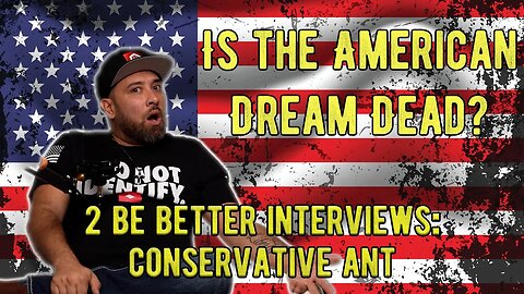 Protect The Children | Ant For President? | 2 Be Better Interviews: Conservative Ant