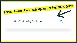 Grow Your Business - Discover Marketing Secrets for Small Business Owners