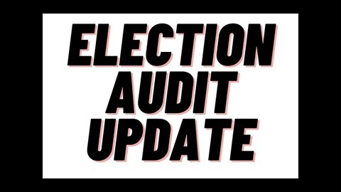 Georgia Election Audit Update!!!