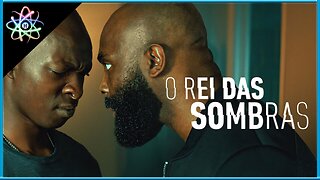 O REI DAS SOMBRAS - Trailer (Legendado)