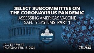 Assessing America’s Vaccine Safety Systems, Part 1 | Feb. 15