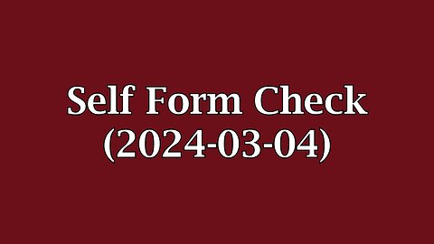 Self Form Check (2024-03-04)