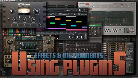 Using Plugins - Effects & Instruments