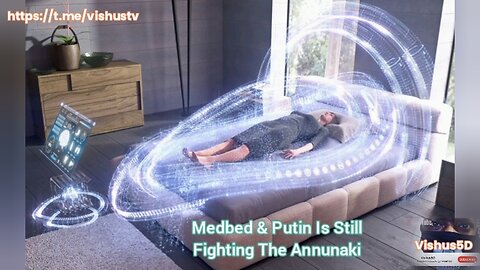 Medbed & Putin Is Still Fighting The Annunaki #VishusTv 📺