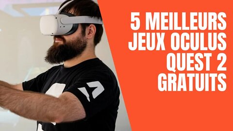 5 meilleurs jeux Oculus Quest 2 gratuits