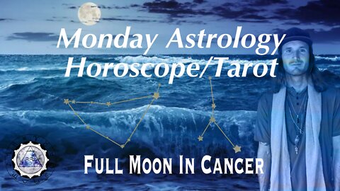 Daily Astrology Horoscope/Tarot January 17th, 2022. (All Signs) Full Moon In Cancer