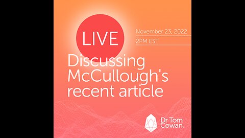 Discussing Peter McCullough's Recent Article- Webinar from Wednesday, November 23, 2022