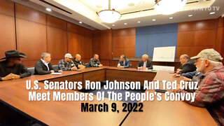 U.S. Senators Ron Johnson And Ted Cruz Meet Members Of The People's Convoy