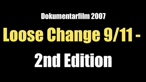 Loose Change 9/11 - 2nd Edition (Dokumentarfilm I Edition 2007)